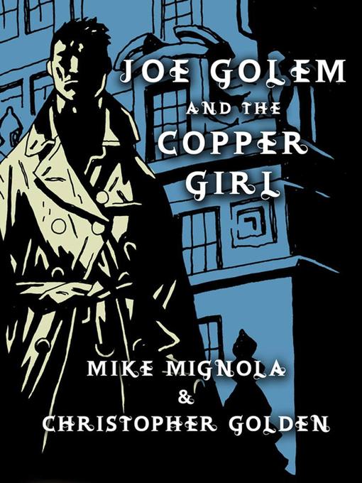 Title details for Joe Golem and the Copper Girl by Mike Mignola - Wait list